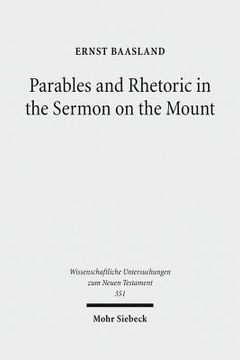 portada Parables and Rhetoric in the Sermon on the Mount: New Approaches to a Classical Text