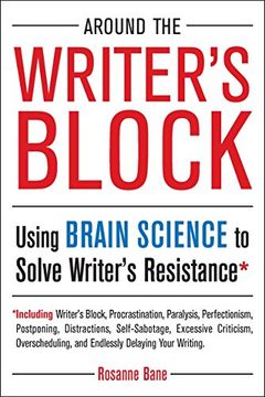 portada Around the Writer's Block: Using Brain Science to Solve Writer's Resistance (in English)