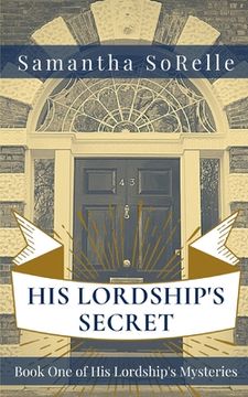 portada His Lordship's Secret: Book One of His Lordship's Mysteries (en Inglés)