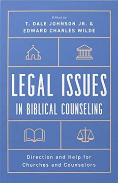 portada Legal Issues in Biblical Counseling: Direction and Help for Churches and Counselors (en Inglés)