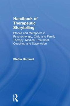 portada Handbook of Therapeutic Storytelling: Stories and Metaphors in Psychotherapy, Child and Family Therapy, Medical Treatment, Coaching and Supervision (en Inglés)
