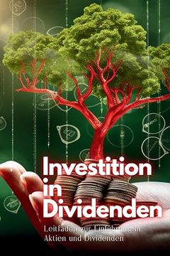 portada Investition in Dividenden: Leitfaden zur Einführung in Aktien und Dividenden (en Alemán)