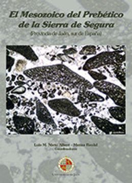 portada El Mesozoico del Prebético de la Sierra de Segura (Provincia de Jaén, sur de España) (Juan Pérez de Moya)