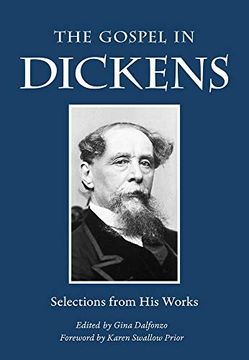portada The Gospel in Dickens: Selections From his Works (The Gospel in Great Writers) (en Inglés)