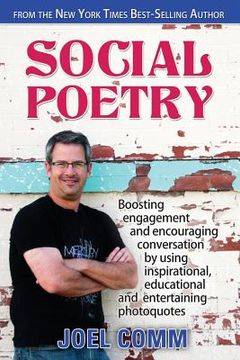 portada Social Poetry: Boosting Engagement and Encouraging Conversation by Using Inspirational, Educational and Entertaining Photoquotes (en Inglés)