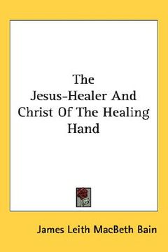 portada the jesus-healer and christ of the healing hand