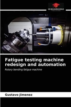 portada Fatigue testing machine redesign and automation (en Inglés)