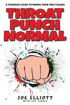 portada Throat Punch Normal: A Teenager's Guide to Finding Their True Calling (en Inglés)