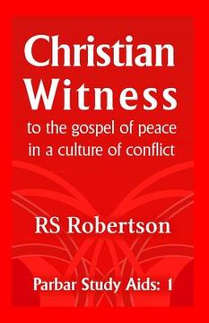 portada Christian Witness: to the gospel of peace in a culture of conflict (en Inglés)