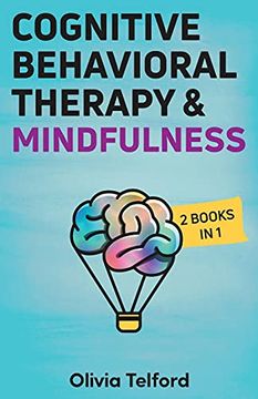 portada Cognitive Behavioral Therapy and Mindfulness: 2 Books in 1 (en Inglés)
