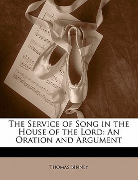 portada the service of song in the house of the lord: an oration and argument
