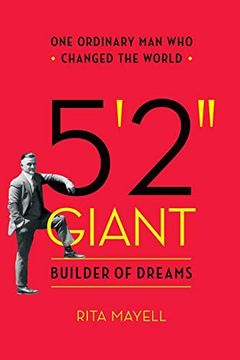 portada 5'2" Giant, Builder of Dreams: One Ordinary man who Changed the World 