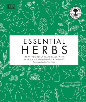 portada Essential Herbs: Treat Yourself Naturally With Homemade Herbal Remedies (en Inglés)
