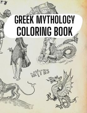 portada Greek Mythology Coloring Book: Gods, Heroes and Legendary Creatures of Ancient Greece (in English)