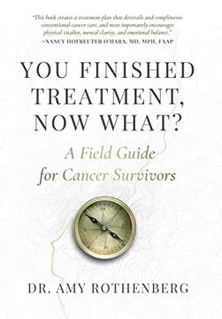 portada You Finished Treatment, now What? A Field Guide for Cancer Survivors (en Inglés)