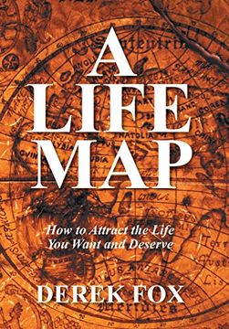 portada A Life Map: How to Attract the Life you Want and Deserve (en Inglés)