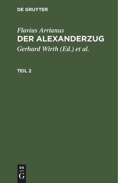 portada Flavius Arrianus: Der Alexanderzug. Teil 2 (en Alemán)