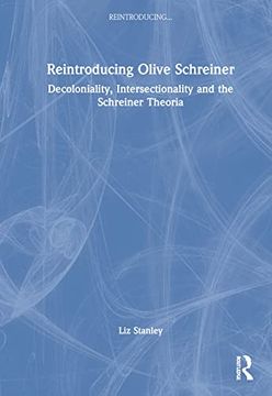 portada Reintroducing Olive Schreiner: Decoloniality, Intersectionality and the Schreiner Theoria (en Inglés)