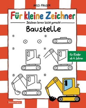 portada Für Kleine Zeichner - Baustelle: Zeichnen Lernen Leicht Gemacht für Kinder ab 4 Jahren (en Alemán)
