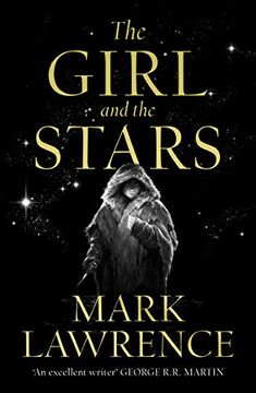 portada The Girl and the Stars: The Stellar new Series From Bestselling Fantasy Author of Prince of Thorns and red Sister, Mark Lawrence: Book 1 (Book of the Ice) (en Inglés)