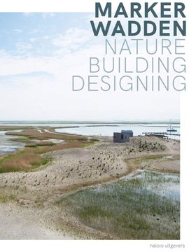 portada Marker Wadden: Nature, Building, Designing (in English)