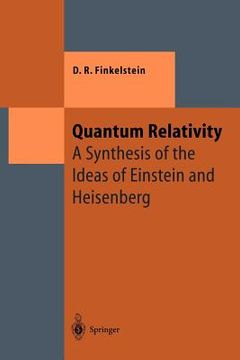 portada quantum relativity: a synthesis of the ideas of einstein and heisenberg (en Inglés)