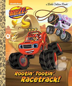 portada Rootin' Tootin' Racetrack! (Blaze and the Monster Machines) (Little Golden Book) (en Inglés)