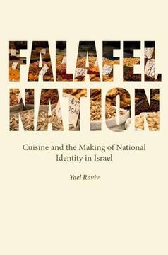 portada Falafel Nation: Cuisine and the Making of National Identity in Israel (Studies of Jews in Society) (en Inglés)
