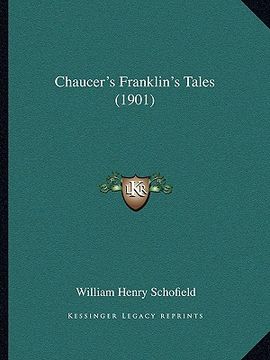 portada chaucer's franklin's tales (1901) (en Inglés)