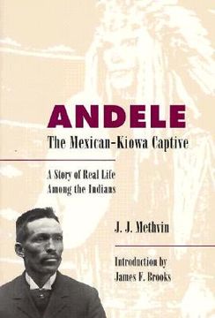 portada andele, the mexican-kiowa captive: a story of real life among the indians (en Inglés)