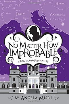 portada No Matter how Improbable: Volume 3 (a Portia Adams Adventure) (en Inglés)