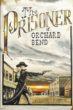 portada The Prisoner Of Orchard Bend (en Inglés)