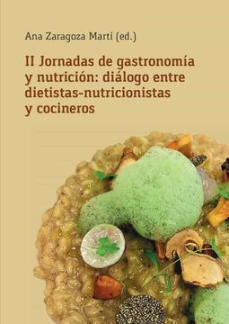 portada Ii Jornadas de Gastronomia y Nutricion: Dialogo Entre Dietistas - Nutricionistas y Cocineros