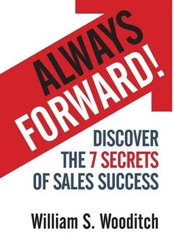 portada Always Forward! Discover the 7 Secrets of Sales Success (in English)