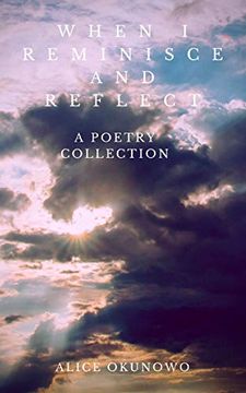portada When i Reminisce and Reflect: A Poetry Collection (en Inglés)