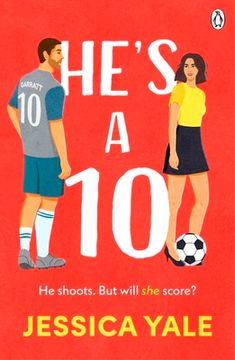 portada He's a 10: The Hot and Steamy New Football Romance for Fans of Sarah Adams and Amy Lea! (en Inglés)