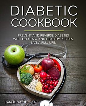 portada Diabetic Cookbook: Easy and Healthy Recipes for Every Day. Live a Full Life With Type 2 Diabetes (en Inglés)