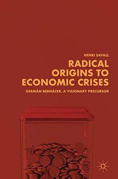 portada Radical Origins to Economic Crises: Germán Bernácer, a Visionary Precursor (en Inglés)