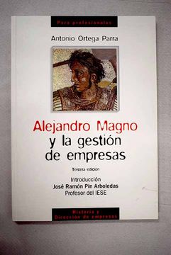 portada Alejandro Magno y la Gestion de Empresas (2ª Ed. )