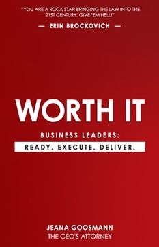 portada Worth It: Business Leaders: Ready. Execute. Deliver. (en Inglés)