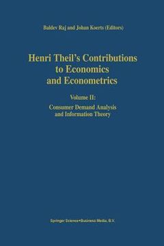 portada Henri Theil's Contributions to Economics and Econometrics: Volume II: Consumer Demand Analysis and Information Theory (in English)