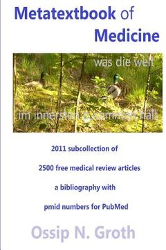 portada Metatextbook of Medicine 2011 subcollection of 2500 didactic free medical review articles: Metatextbook of Medicine 2011 subcollection of 2500 didacti (en Inglés)