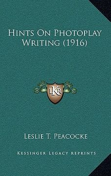 portada hints on photoplay writing (1916) (en Inglés)