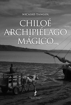 portada Chiloé: Archipiélago Mágico (in Spanish)