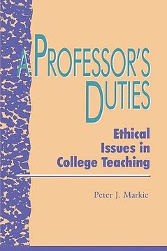 portada a professor's duties: ethical issues in college teaching (en Inglés)