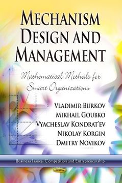 portada Mechanism Design and Management: Mathematical Methods for Smart Organizations (Business Issues, Competition and Entrepreneurship) (en Inglés)