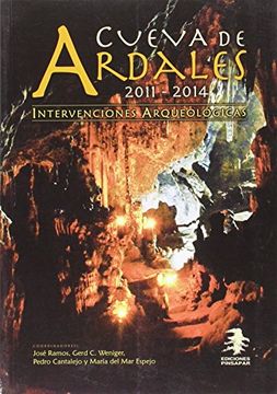 portada Cueva de Ardales (Málaga) : intervenciones arqueológicas, 2011-2014