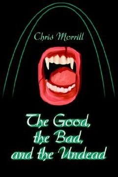 portada the good, the bad, and the undead (en Inglés)
