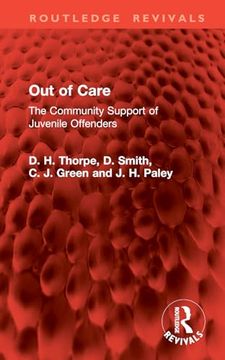 portada Out of Care: The Community Support of Juvenile Offenders (Routledge Revivals) (en Inglés)
