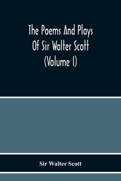 portada The Poems And Plays Of Sir Walter Scott (Volume I) (en Inglés)
